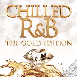 Chilled R&b The Gold Edition / Various (3 Cd) cd musicale