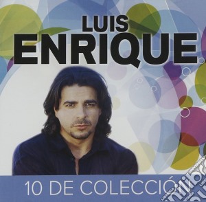 Luis Enrique - 10 De Coleccion cd musicale di Luis Enrique