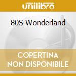 80S Wonderland cd
