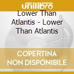 Lower Than Atlantis - Lower Than Atlantis cd