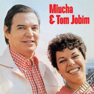 Antonio Carlos Jobim - Miucha & Tom Jobim cd musicale di Antonio carlo Jobim