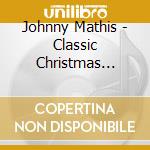 Johnny Mathis - Classic Christmas Album cd