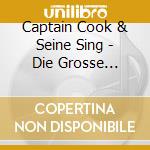 Captain Cook & Seine Sing - Die Grosse Western-party cd musicale di Captain Cook & Seine Sing