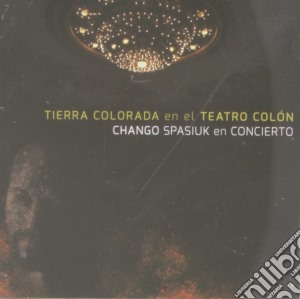 Spasiuk El Chango - Tierra Colorada En El Teatro C cd musicale di Spasiuk El Chango