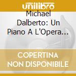 Michael Dalberto: Un Piano A L'Opera - Verdi, Wagner, Liszt