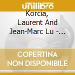 Korcia, Laurent And Jean-Marc Lu - Nos Souvenirs - Cesar Franck, Gabriel Faure'
