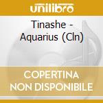 Tinashe - Aquarius (Cln) cd