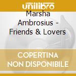 Marsha Ambrosius - Friends & Lovers cd