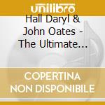 Hall Daryl & John Oates - The Ultimate Collection (3 Cd) cd