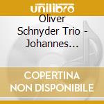 Oliver Schnyder Trio - Johannes Brahms TrII Con Pianoforte (Completi) (2 Cd) cd musicale di Oliver schnyder trio