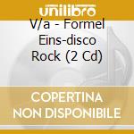 V/a - Formel Eins-disco Rock (2 Cd) cd