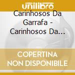 Carinhosos Da Garrafa - Carinhosos Da Garrafa cd