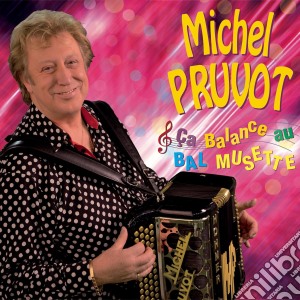 Pruvot, Michel - Ca Balance Au Bal Musette (3 Cd) cd musicale di Pruvot, Michel