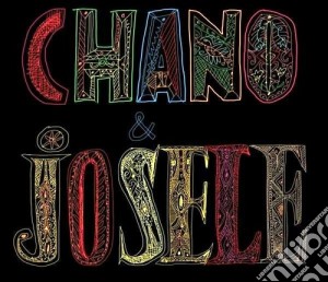 Nino Josele - Chano & Josele cd musicale di Nino Josele