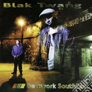 Blak Twang - Dettwork Southeast cd musicale di Blak Twang