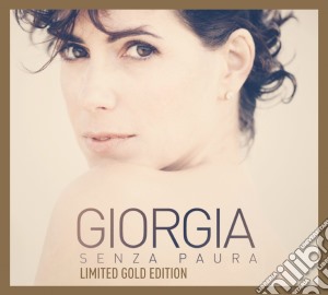 Senza Paura (Limited Gold Edition - 2 CD + live DVD) cd musicale di Giorgia