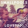 Smallpools - Lovetap! cd