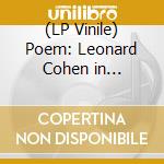 (LP Vinile) Poem: Leonard Cohen in Deutscher Sprache(2 Lp) vinile