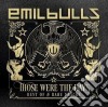 Emil Bulls - Those Were The Days (2 Cd) cd
