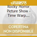 Rocky Horror Picture Show - Time Warp Remixes (10') (Rsd 2015) cd