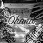Pepper - Ohana cd