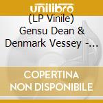 (LP Vinile) Gensu Dean & Denmark Vessey - Whole Food vinile