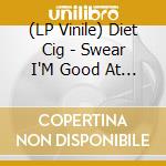 (LP Vinile) Diet Cig - Swear I'M Good At This lp vinile di Diet Cig