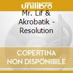 Mr. Lif & Akrobatik - Resolution cd musicale di Mr. lif & akrobatik