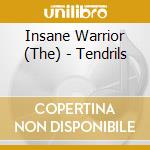 Insane Warrior (The) - Tendrils cd