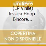 (LP Vinile) Jessica Hoop - Bincore Presents vinile