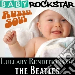 Baby Rockstar: Rubber Soul - Lullaby Renditions Of The Beatles / Various cd