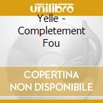 Yelle - Completement Fou cd