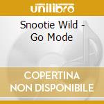 Snootie Wild - Go Mode cd