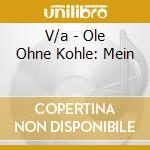 V/a - Ole Ohne Kohle: Mein cd