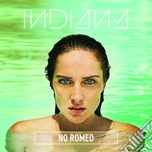 Indiana - No Romeo (deluxe) cd musicale di Indiana