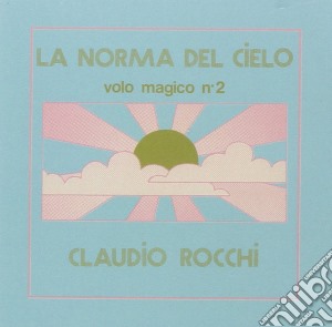 Claudio Rocchi - La Norma Del Cielo cd musicale di Claudio Rocchi