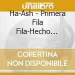 Ha-Ash - Primera Fila Fila-Hecho Realidad cd