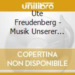 Ute Freudenberg - Musik Unserer Generation cd musicale di Ute Freudenberg