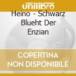 Heino - Schwarz Blueht Der Enzian cd musicale di Heino