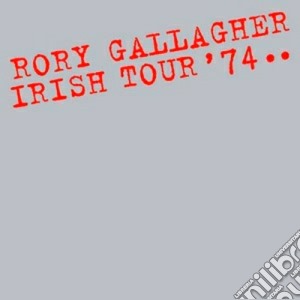 Irish tour '74 cd musicale di Rory Gallagher