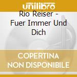 Rio Reiser - Fuer Immer Und Dich cd musicale di Rio Reiser