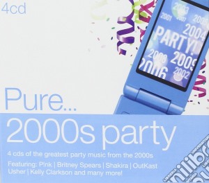 Pure: 2000s Party / Various (4 Cd) cd musicale di Artisti Vari