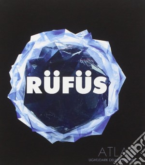 Rufus - Altas: Light/Dark (Deluxe Edition) (2 Cd) cd musicale di Rufus