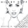 Hilary Duff - Breathe In Breathe Out cd musicale di Hilary Duff