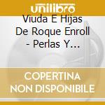 Viuda E Hijas De Roque Enroll - Perlas Y Diamantes cd
