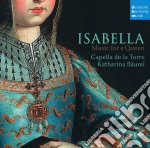 Isabella - Music For A Queen - Ensemble Cappella De La Torre