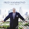 Fred Hammond - I Will Trust cd