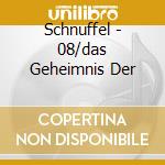 Schnuffel - 08/das Geheimnis Der cd