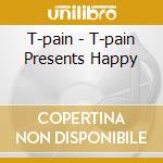 T-pain - T-pain Presents Happy cd