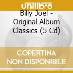 Billy Joel - Original Album Classics (5 Cd) cd